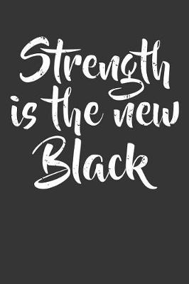 Book cover for Strength is the New Black