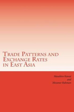 Cover of Trade Patterns and Exchange Rates in East Asia