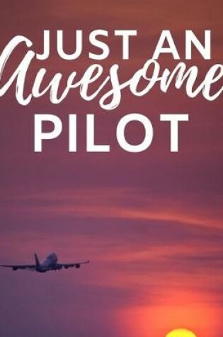 Cover of Just An Awesome Pilot