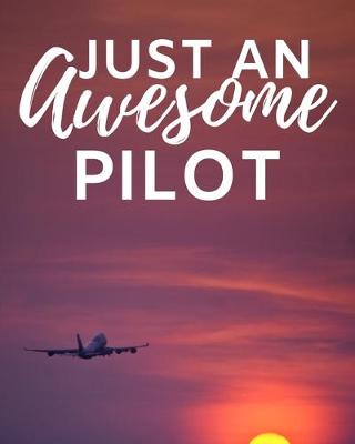 Book cover for Just An Awesome Pilot