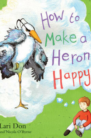 Cover of How to Make a Heron Happy