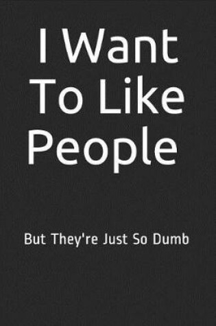 Cover of I Want to Like People
