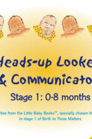 Cover of Heads-up Lookers and Communicators