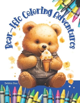 Book cover for Bear-ific Coloring Adventures