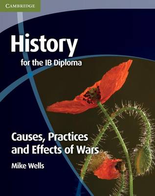 Book cover for History for the IB Diploma: Causes, Practices and Effects of Wars