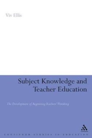 Cover of Subject Knowledge and Teacher Education