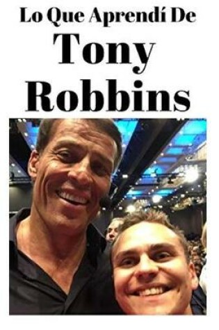 Cover of Lo Que Aprendí De Tony Robbins