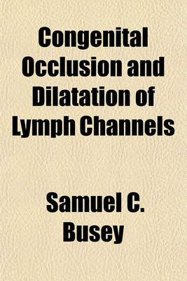 Book cover for Congenital Occlusion and Dilatation of Lymph Channels