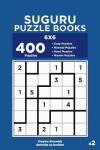 Book cover for Suguru Puzzle Books - 400 Easy to Master Puzzles 6x6 (Volume 2)