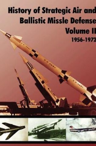 Cover of History of Strategic and Ballistic Missle Defense, Volume II