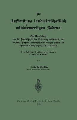 Book cover for Die Aufforstung Landwirtschaftlich Minderwertigen Bodens