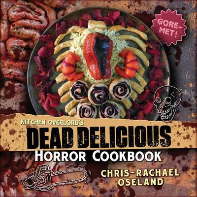 Book cover for Kitchen Overlord's Dead Delicious Horror Cookbook