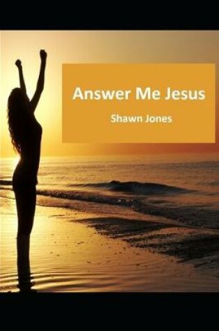 Cover of Answer Me Jesus