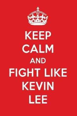 Cover of Keep Calm and Play Like Kevin Lee