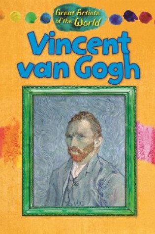 Cover of Great Artists of the World: Vincent van Gogh