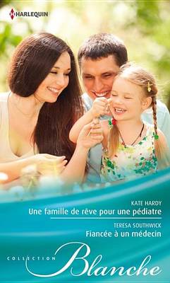 Book cover for Une Famille de Reve Pour Une Pediatre - Fiancee a Un Medecin