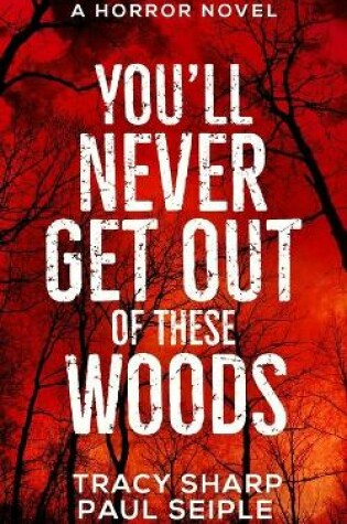 Cover of You'll Never Get Out Of These Woods