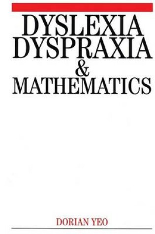 Cover of Dyslexia, Dyspraxia and Mathematics