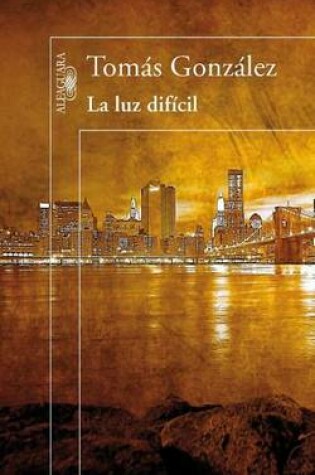 Cover of La Luz Dificil
