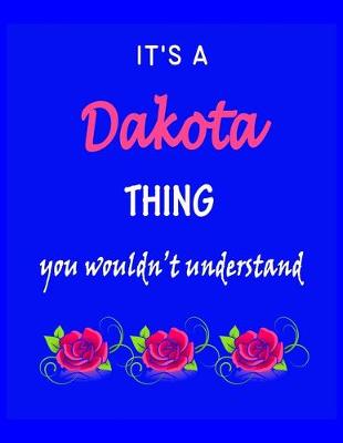 Book cover for It's A Dakota Thing You Wouldn't Understand