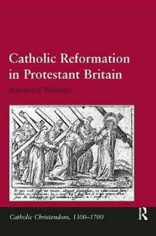 Cover of Catholic Reformation in Protestant Britain