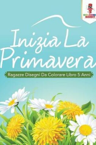 Cover of Inizia La Primavera