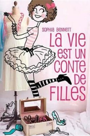 Cover of La Vie Est Un Conte de Filles 1