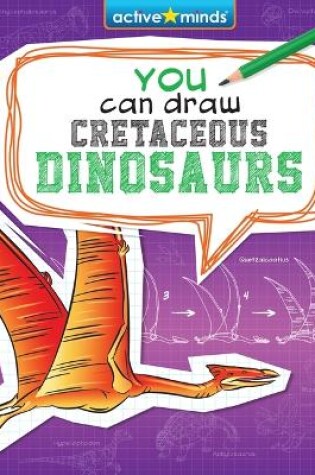 Cover of You Can Draw Cretaceous Dinosaurs