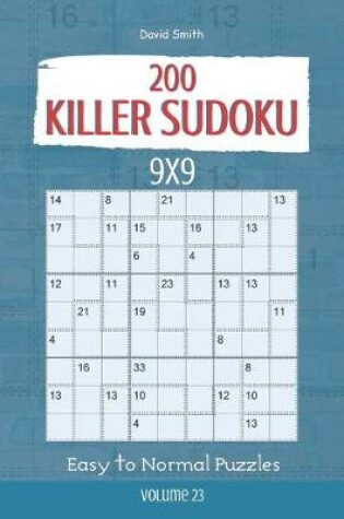 Cover of Killer Sudoku - 200 Easy to Normal Puzzles 9x9 vol.23