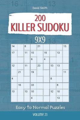 Book cover for Killer Sudoku - 200 Easy to Normal Puzzles 9x9 vol.23