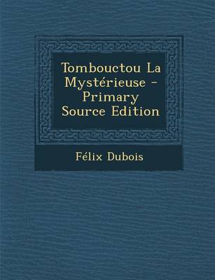 Book cover for Tombouctou La Mysterieuse - Primary Source Edition