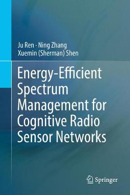 Book cover for Energy-Efficient Spectrum Management for Cognitive Radio Sensor Networks