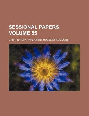 Book cover for Sessional Papers Volume 55