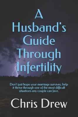 Book cover for A Husband's Guide Through Infertility