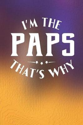 Book cover for I'm The Paps That's Why