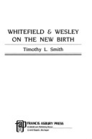 Cover of Whitefield & Wesley on the New Birth