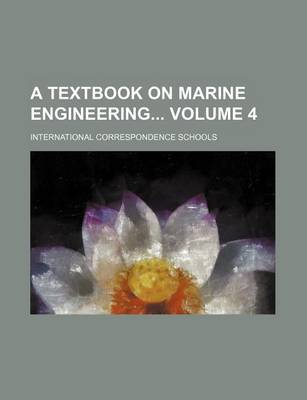 Book cover for A Textbook on Marine Engineering Volume 4