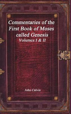 Book cover for Commentaries of the First Book of Moses called Genesis