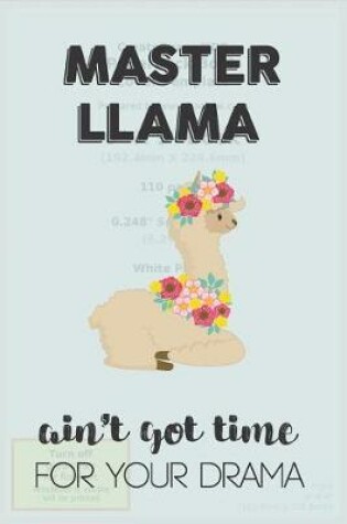 Cover of Master Llama Aint Got Time For Your Drama