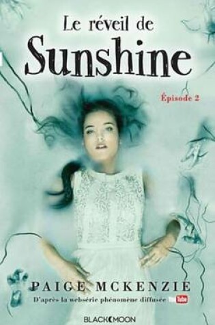 Cover of Sunshine - Episode 2 - Le Reveil de Sunshine