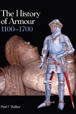 Cover of The History of Armour 1100-1700