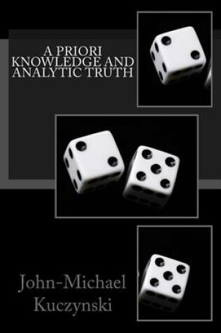 Cover of A Priori Knowledge and Analytic Truth