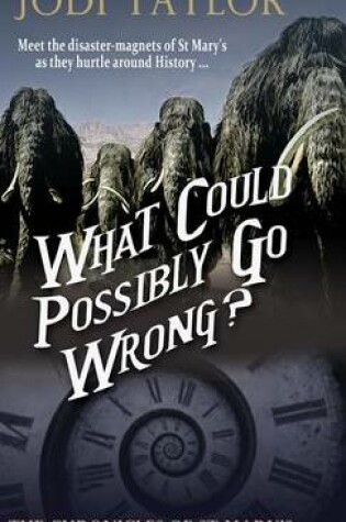 Cover of What Could Possibly Go Wrong?