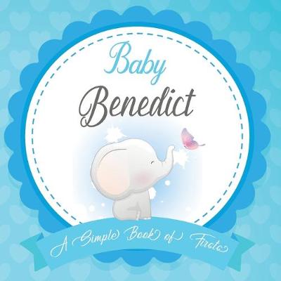 Cover of Baby Benedict A Simple Book of Firsts