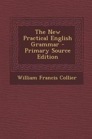 Cover of The New Practical English Grammar - Primary Source Edition