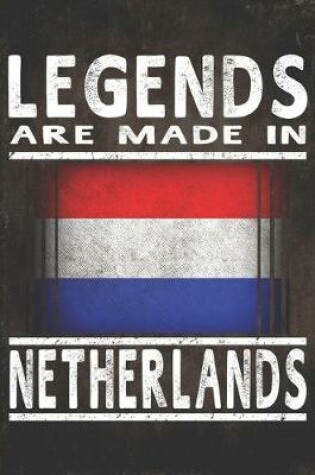 Cover of Legends Are Made In Netherlands