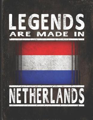 Book cover for Legends Are Made In Netherlands