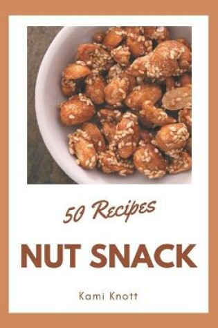 Cover of 50 Nut Snack Recipes