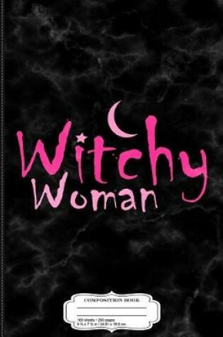 Cover of Witchy Woman Composition Notebook