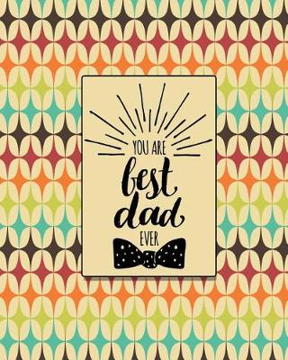 Book cover for You Are The Best Dad Ever